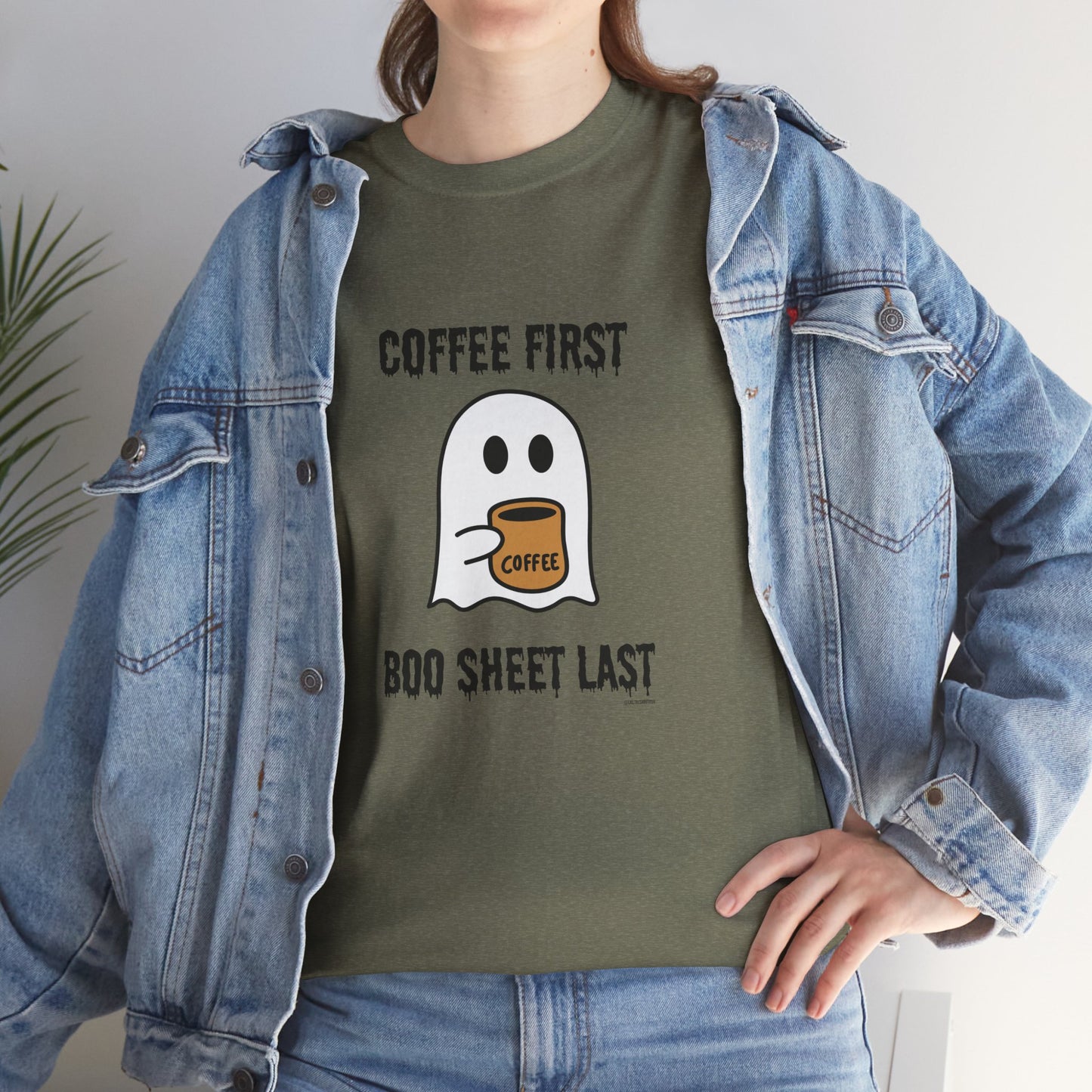 Coffee First Boo Sheet Last Unisex Heavy Cotton Tee