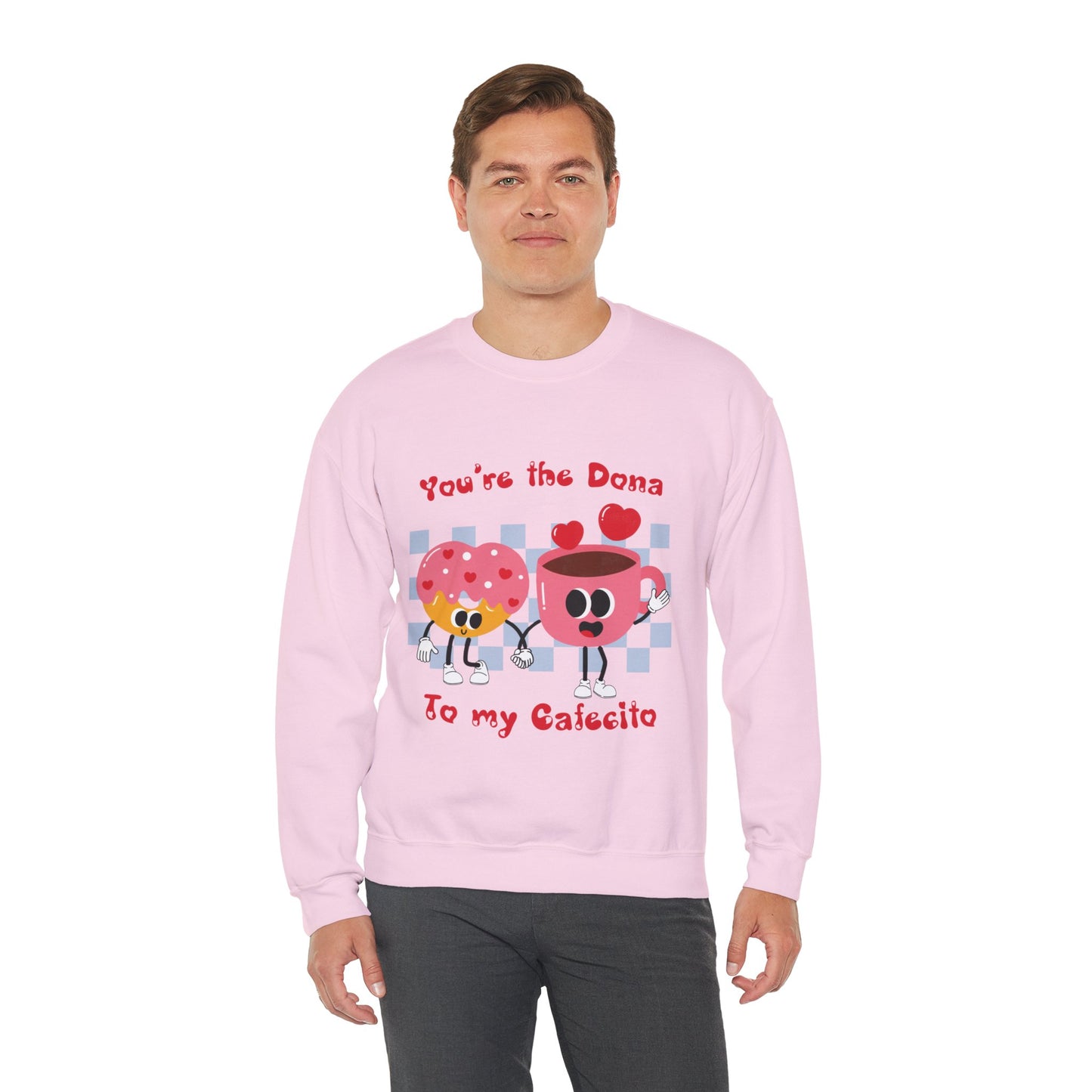 You're the Dona to my Cafecito Unisex Heavy Blend™ Crewneck Sweatshirt