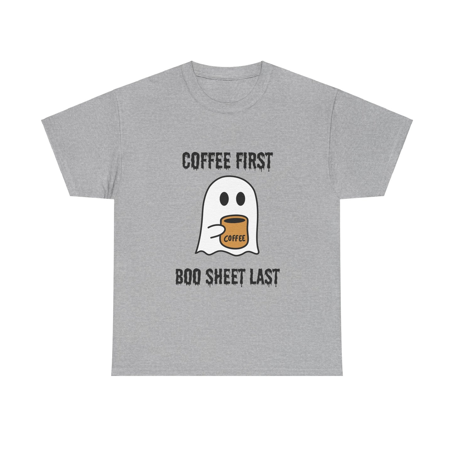 Coffee First Boo Sheet Last T-Shirt – Cute Ghost Drinking Coffee, Funny Halloween Shirt