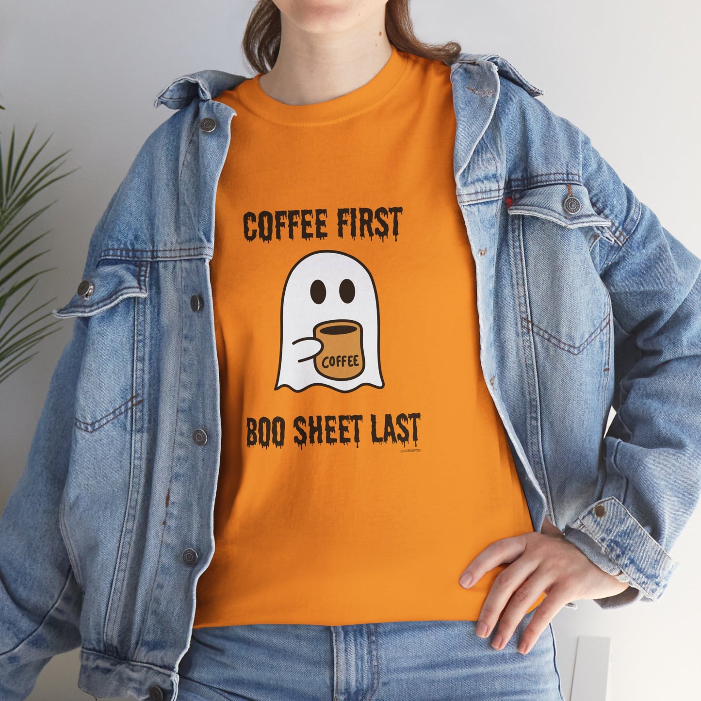 Coffee First Boo Sheet Last Unisex Heavy Cotton Tee