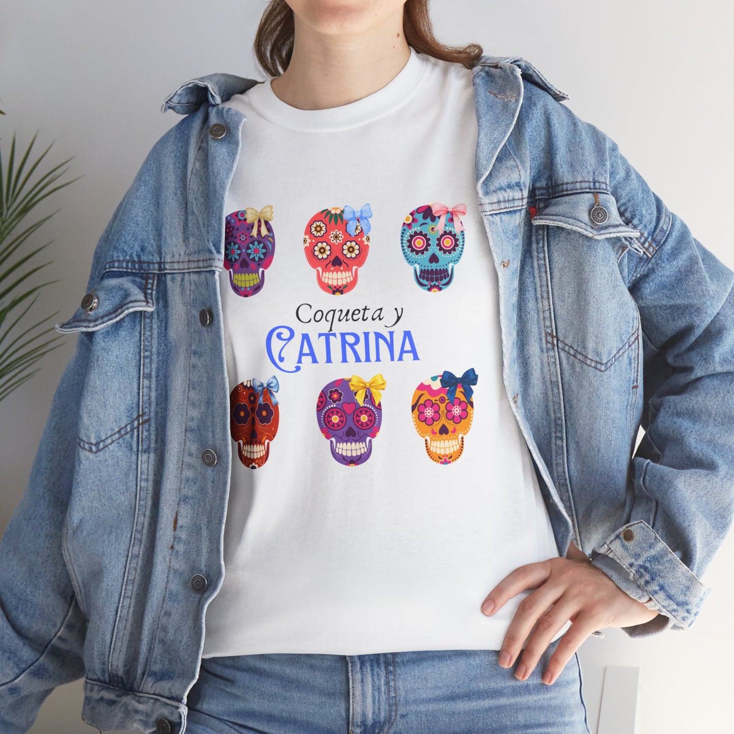 Coqueta y Catrina: Bold & Beautiful shirt