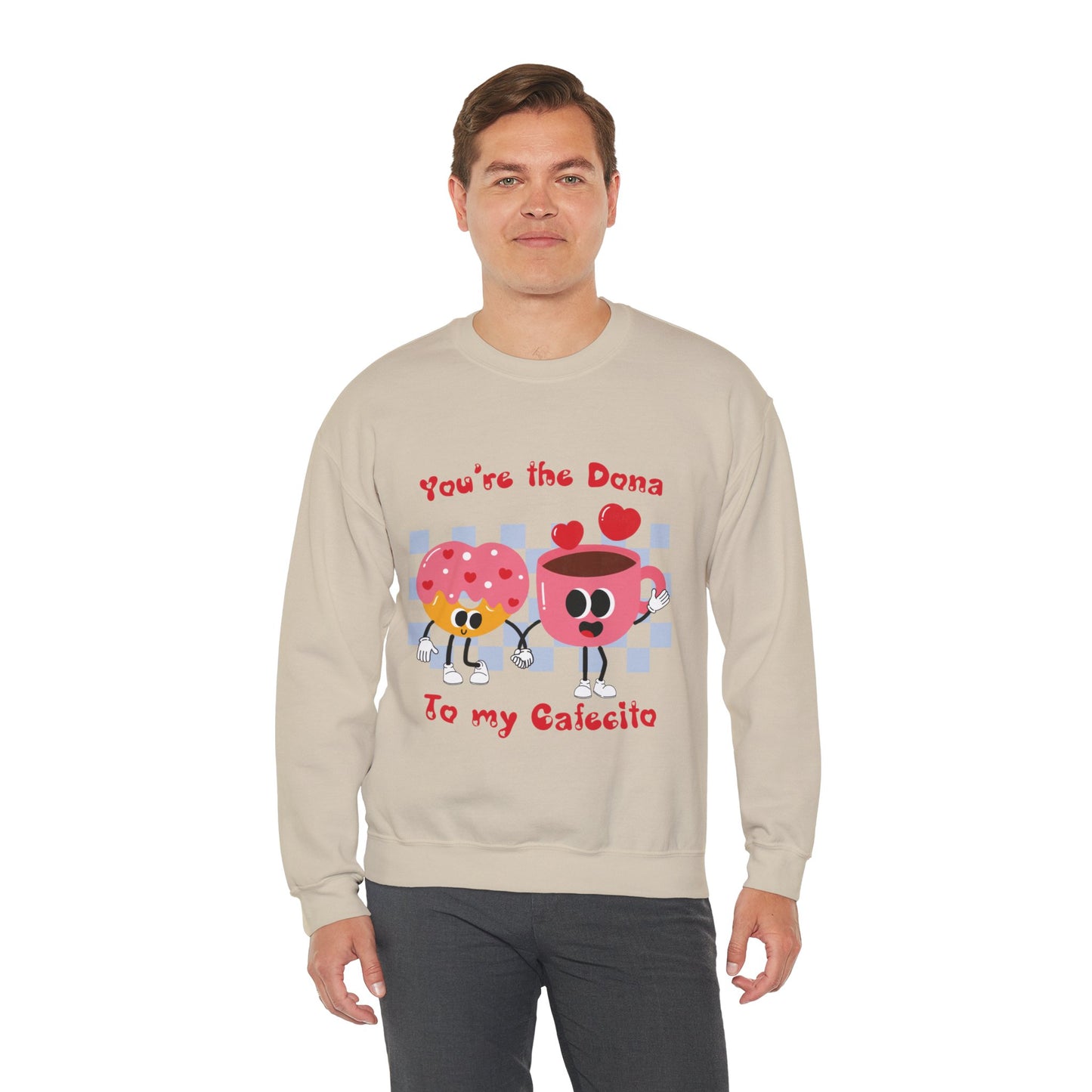 You're the Dona to my Cafecito Unisex Heavy Blend™ Crewneck Sweatshirt