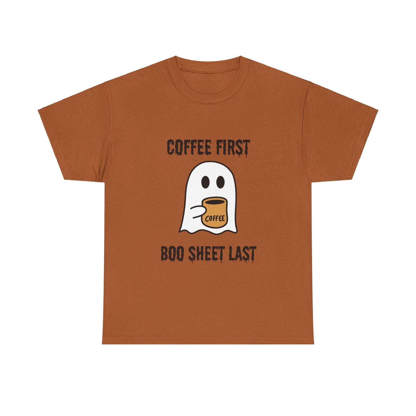 Coffee First Boo Sheet Last T-Shirt – Cute Ghost Drinking Coffee, Funny Halloween Shirt