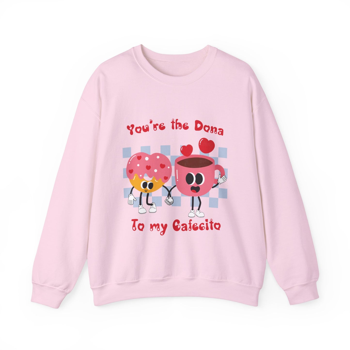 You're the Dona to my Cafecito Unisex Heavy Blend™ Crewneck Sweatshirt