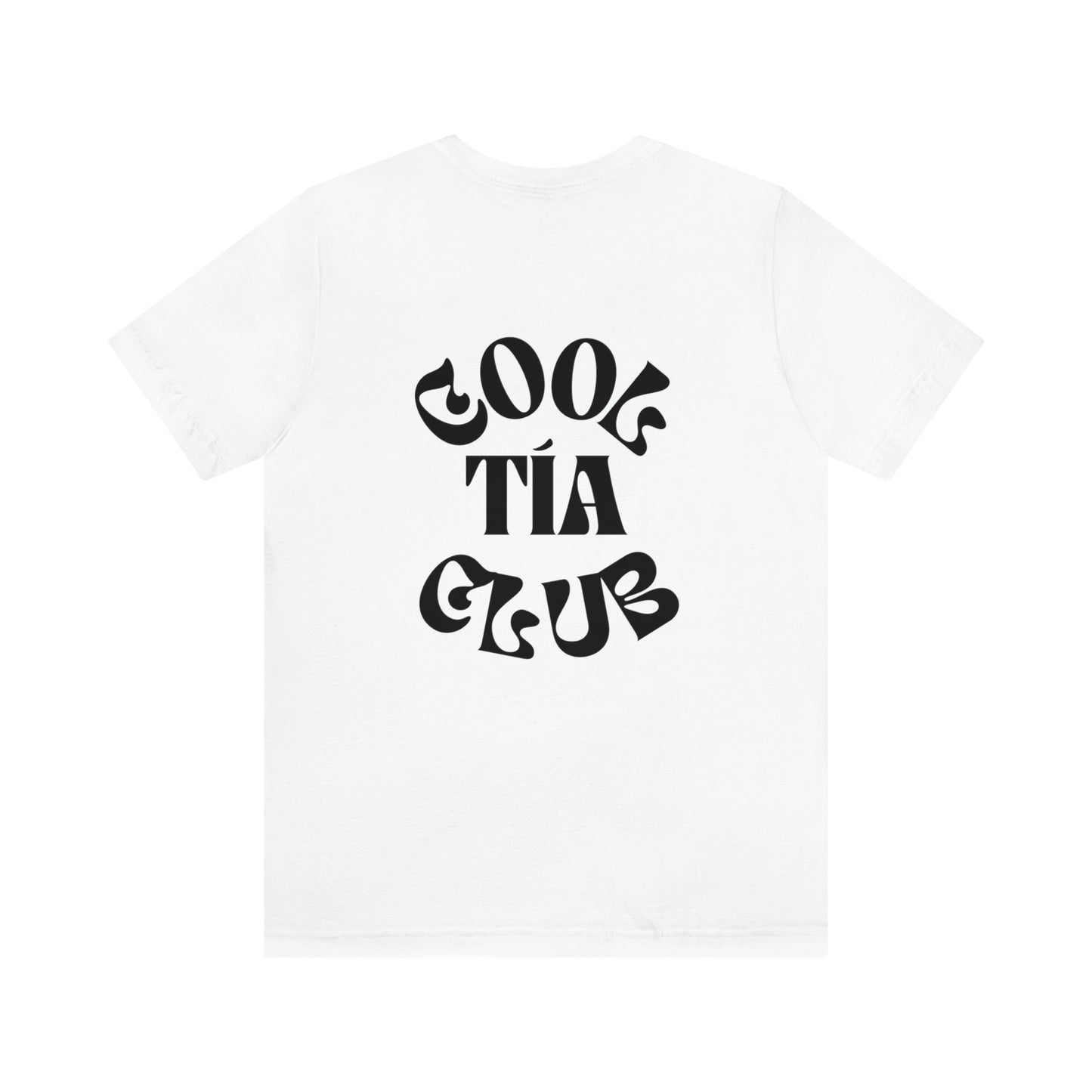 "La Favorita" & "Cool Tia Club" Unisex Jersey Short Sleeve Tee, Front and Back Print