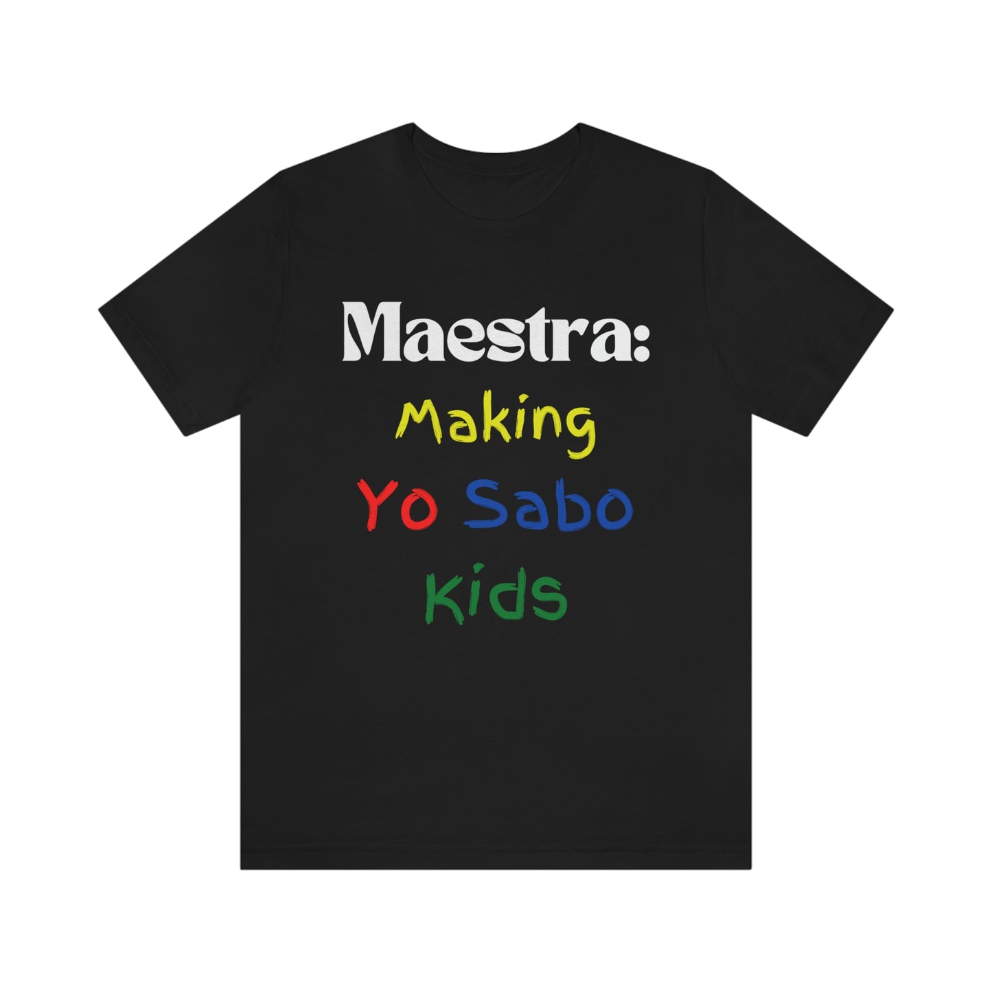 "Maestra: Making Yo Sabo" Kids Unisex Jersey Short Sleeve Tee